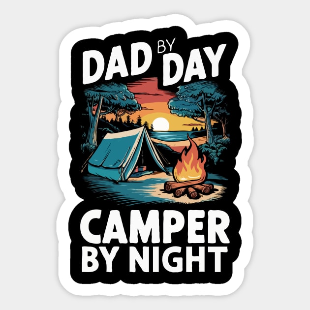 Dad By Day, Camper By Night. Camping Dad Sticker by Chrislkf